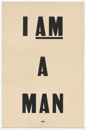 Placard stating "I AM A MAN" carried by Arthur J. Schmidt in 1968 Memphis March