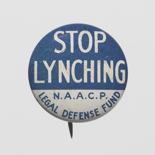Pinback button for N.A.A.C.P. Legal Defense Fund anti-lynching campaign, 1940s, American
